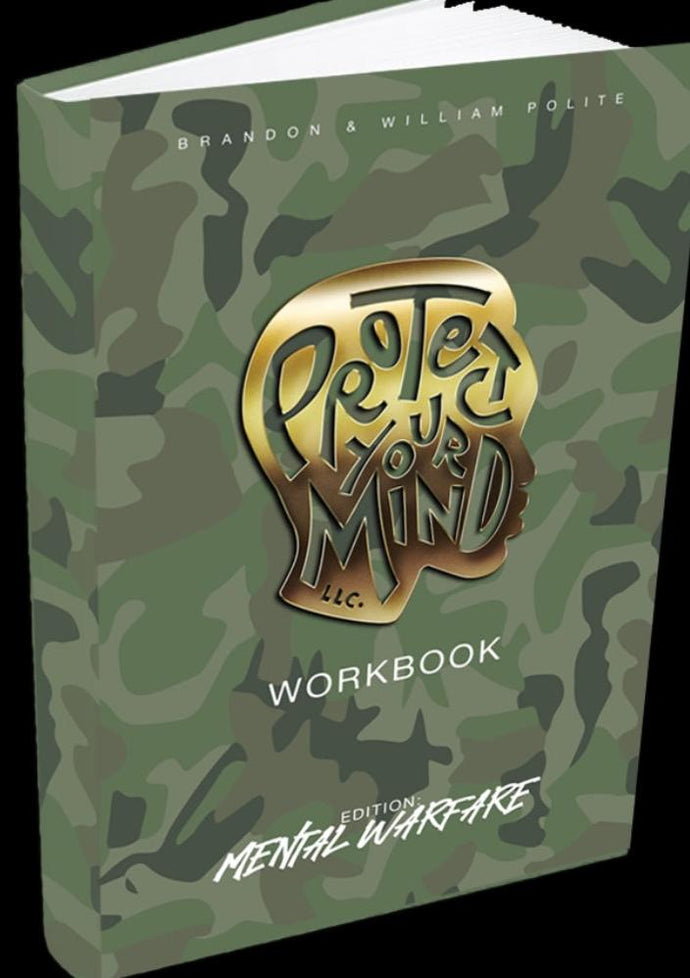 Protect Your Mind Workbook (MENTAL WARFARE) Edition